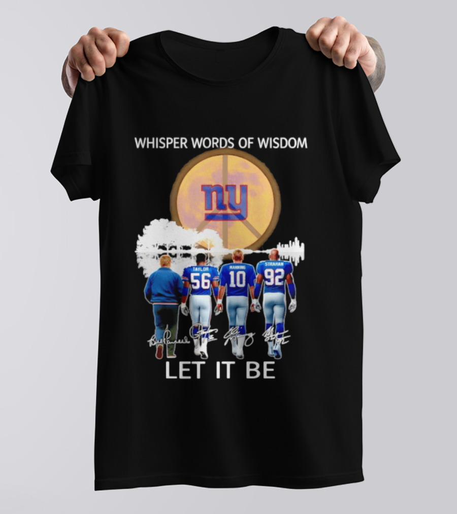 New York Giants Coach Taylor Manning Strahan Whisper Words Of Wisdom Let It Be T-Shirt