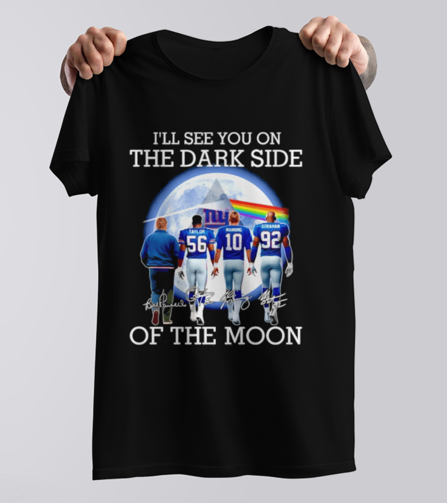 New York Giants Taylor Manning Strahan I'll See You On The Dark Side Of The Moon T-Shirt