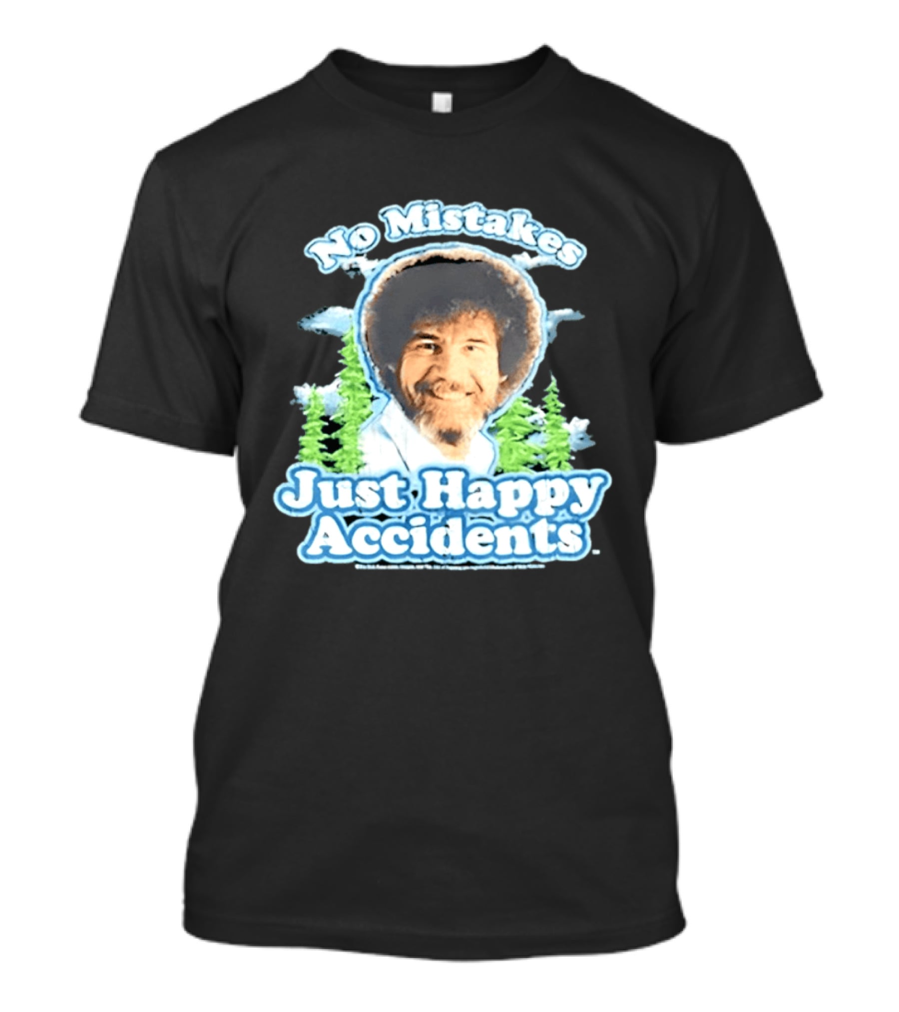 No Mistakes Just Happy Accidents Bob Ross Forest T-Shirt