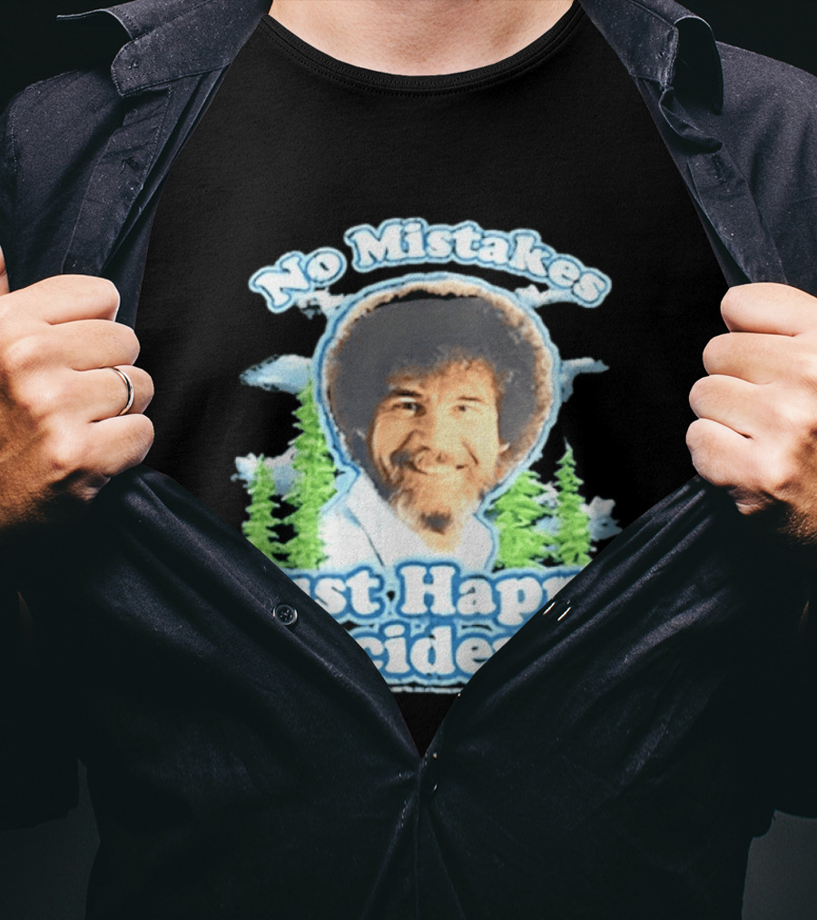 No Mistakes Just Happy Accidents Bob Ross Forest T-Shirt