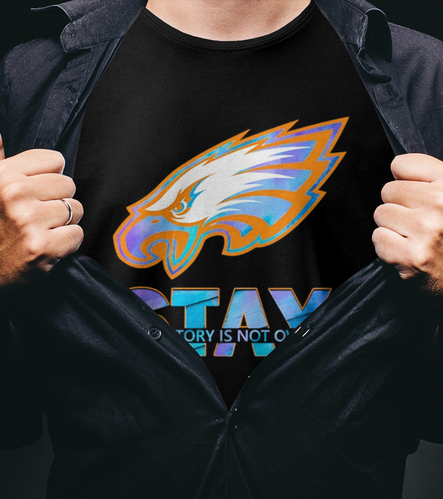 Philadelphia Eagles Stay Your Story Is Not Over Semicolon T-Shirt