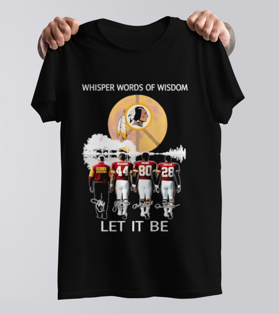 Whisper Words Of Wisdom Washington Commanders Gibson Riggins Monk Green Let It Be T-Shirt