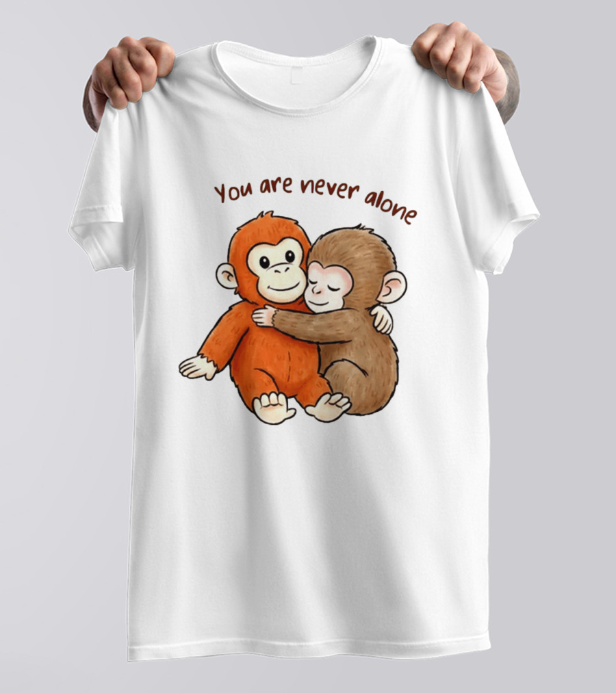 You Are Never Alone Baby Monkey Hug With Plush Toy T-Shirt