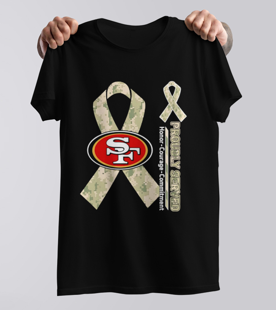 San Francisco 49ers Camo Ribbon Honor Courage Commitment Proudly Served T-Shirt
