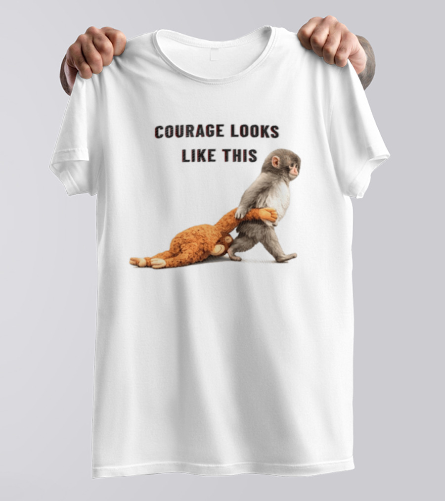 Courage Looks Like This Baby Monkey Dragging Plush Toy T-Shirt