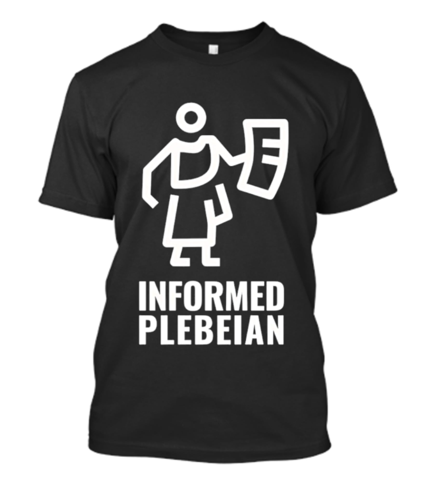 Informed Plebeian People Not Politicians T-Shirt