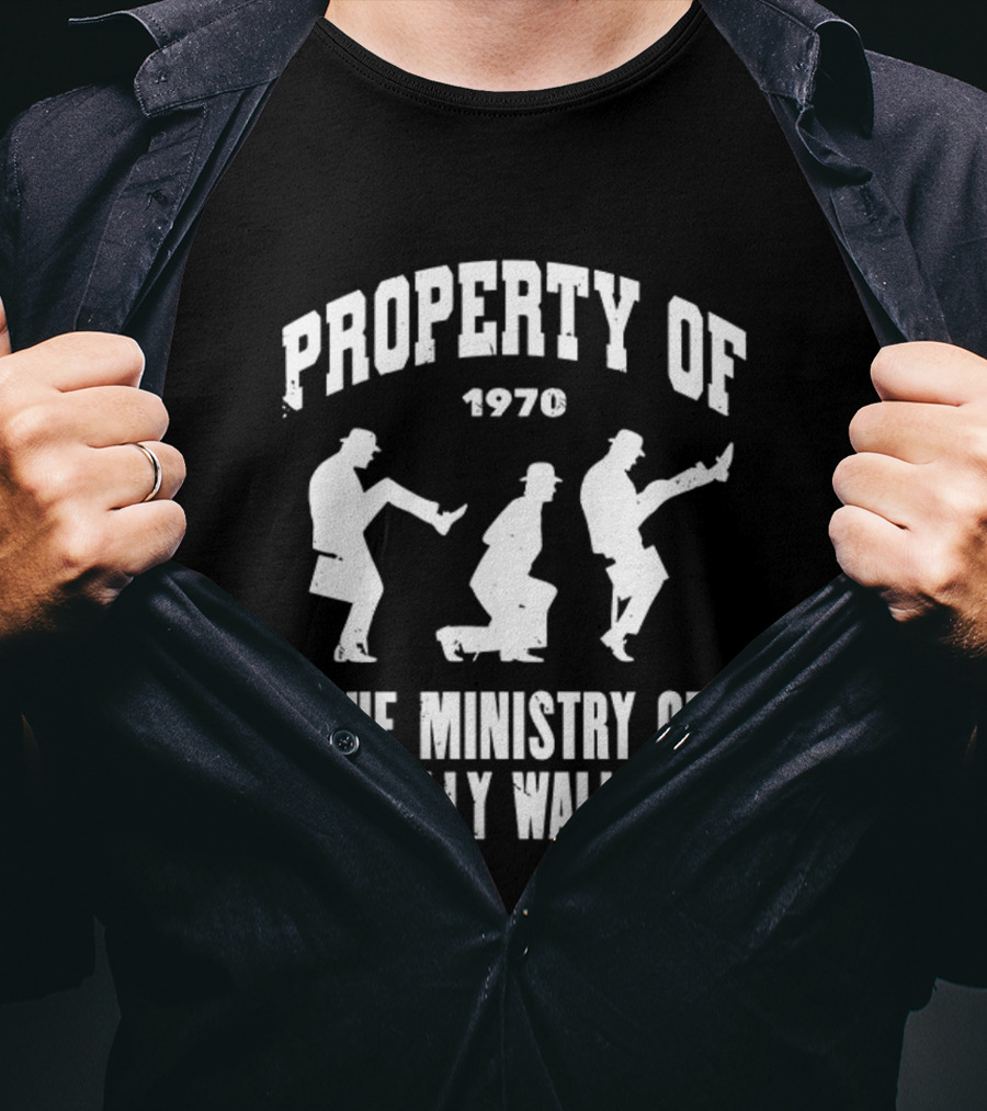 Property Of 1970 The Ministry Of Silly Walks T-Shirt