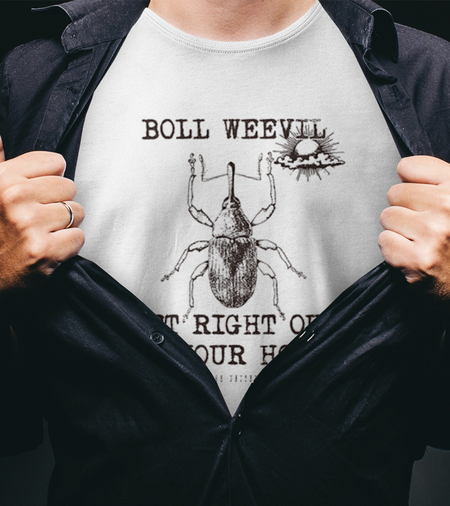 Boll Weevil Get Right Out Of Your Home Vintage Insect T-Shirt