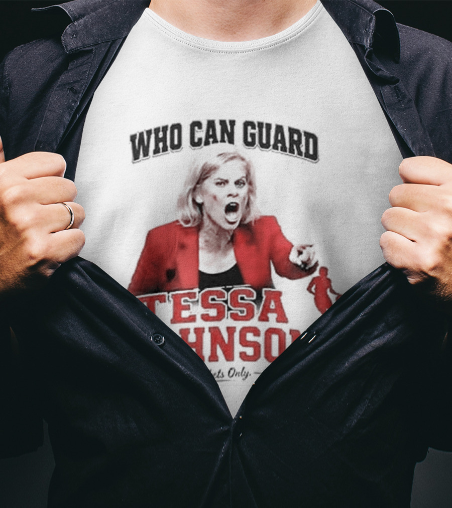 LSU Tigers Who Can Guard Tessa Johnson Kim Mulkey T-Shirt
