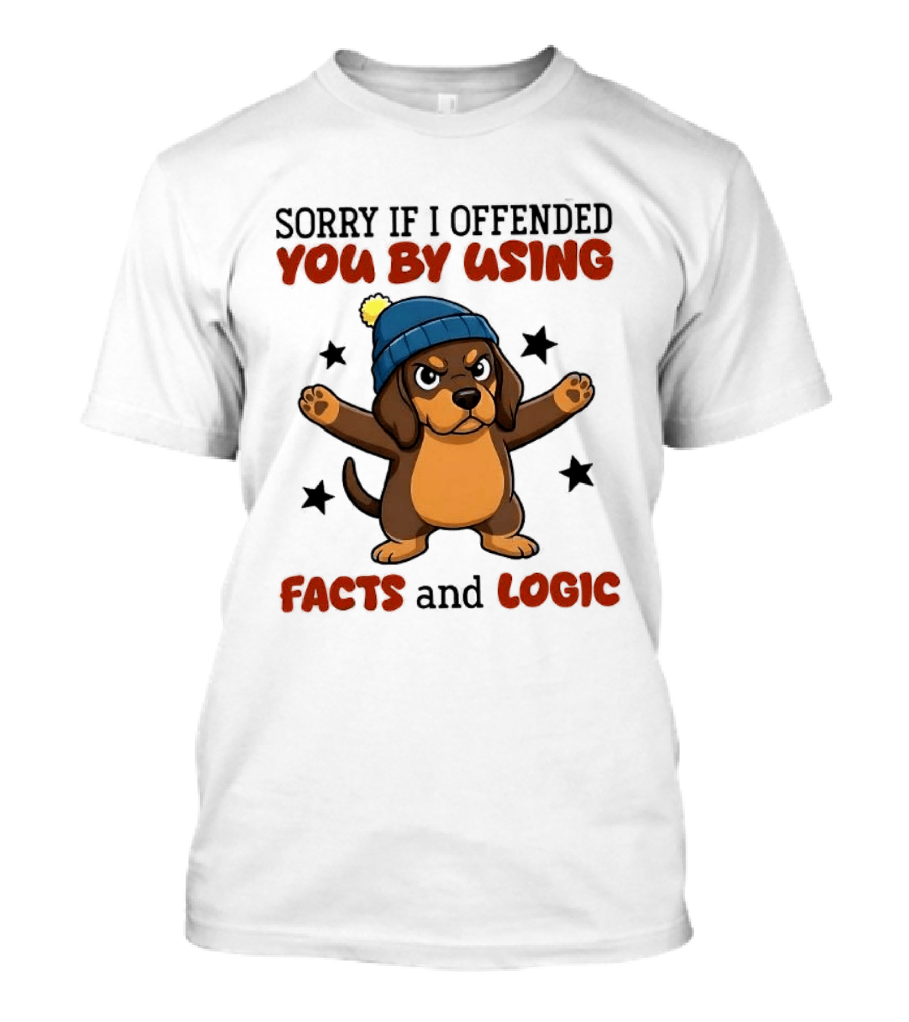 Sorry If I Offended You By Using Facts And Logic Dachshund Wearing Blue Hat T-Shirt