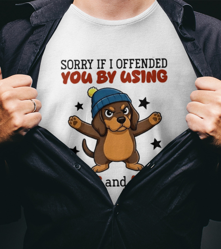 Sorry If I Offended You By Using Facts And Logic Dachshund Wearing Blue Hat T-Shirt