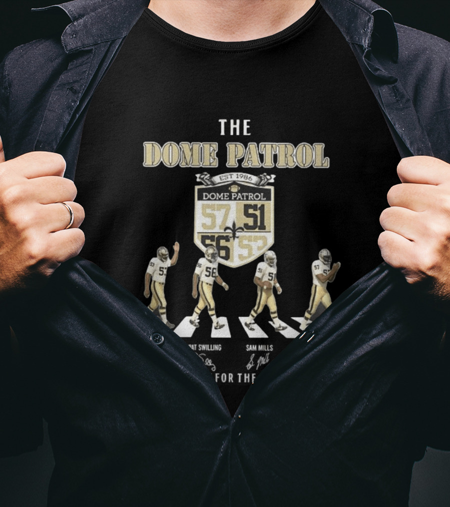 New Orleans Saints The Dome Patrol Est 1986 Vaughan Johnson Pat Swilling Sam Mills Rickey Jackson 57 51 56 53 T-Shirt