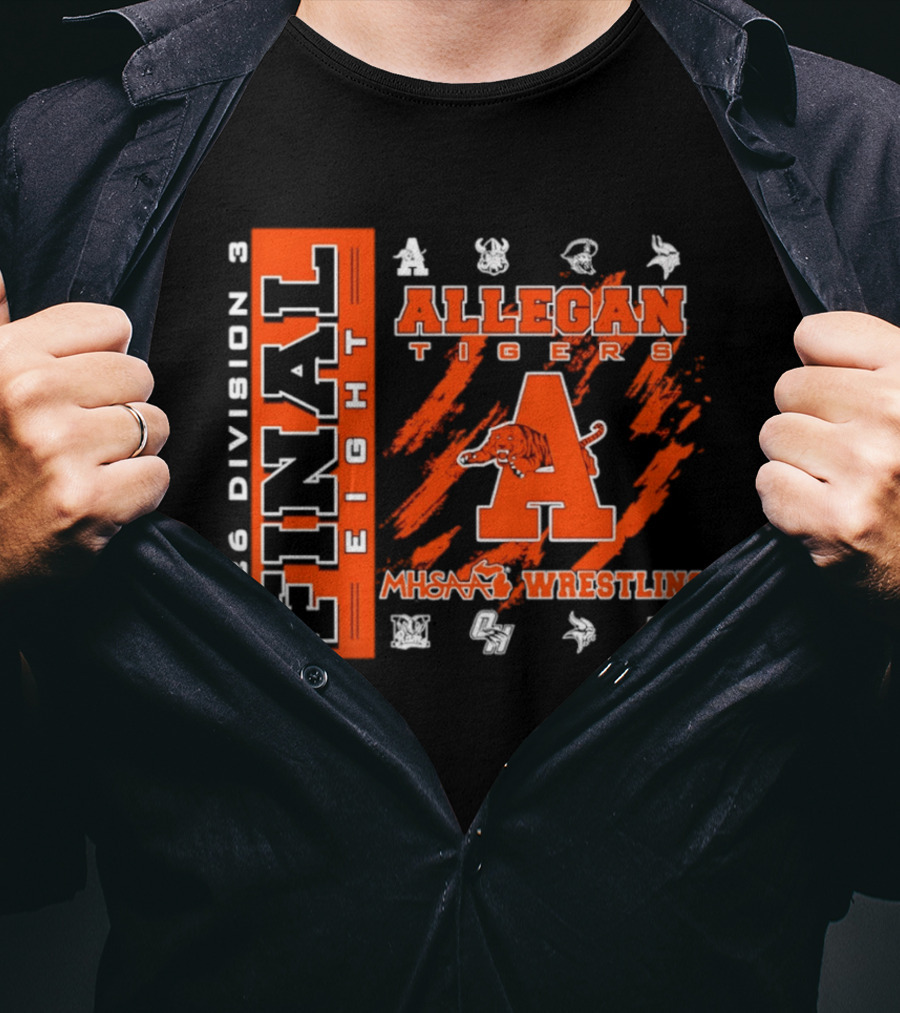 Allegan Tigers 2026 Division 3 MHSAA Wrestling Final 8 T-Shirt