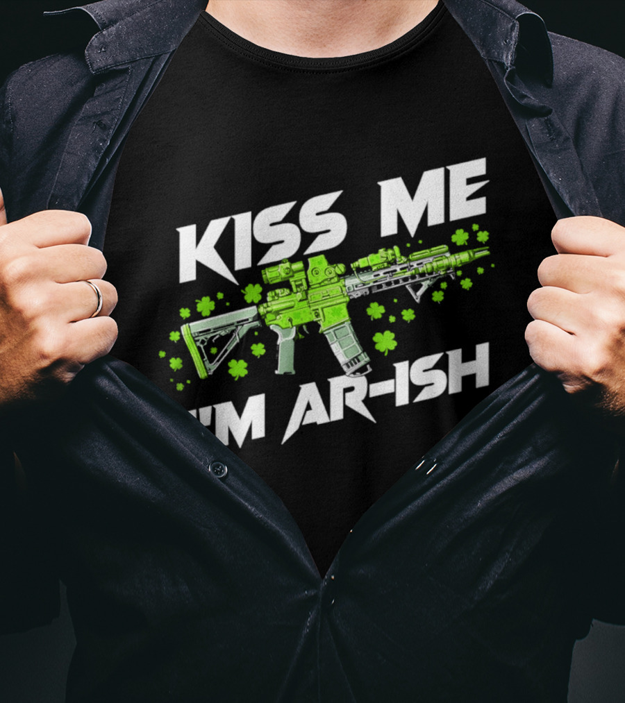 Kiss Me I'm ARish St Patrick's Day Shamrocks Rifle T-Shirt