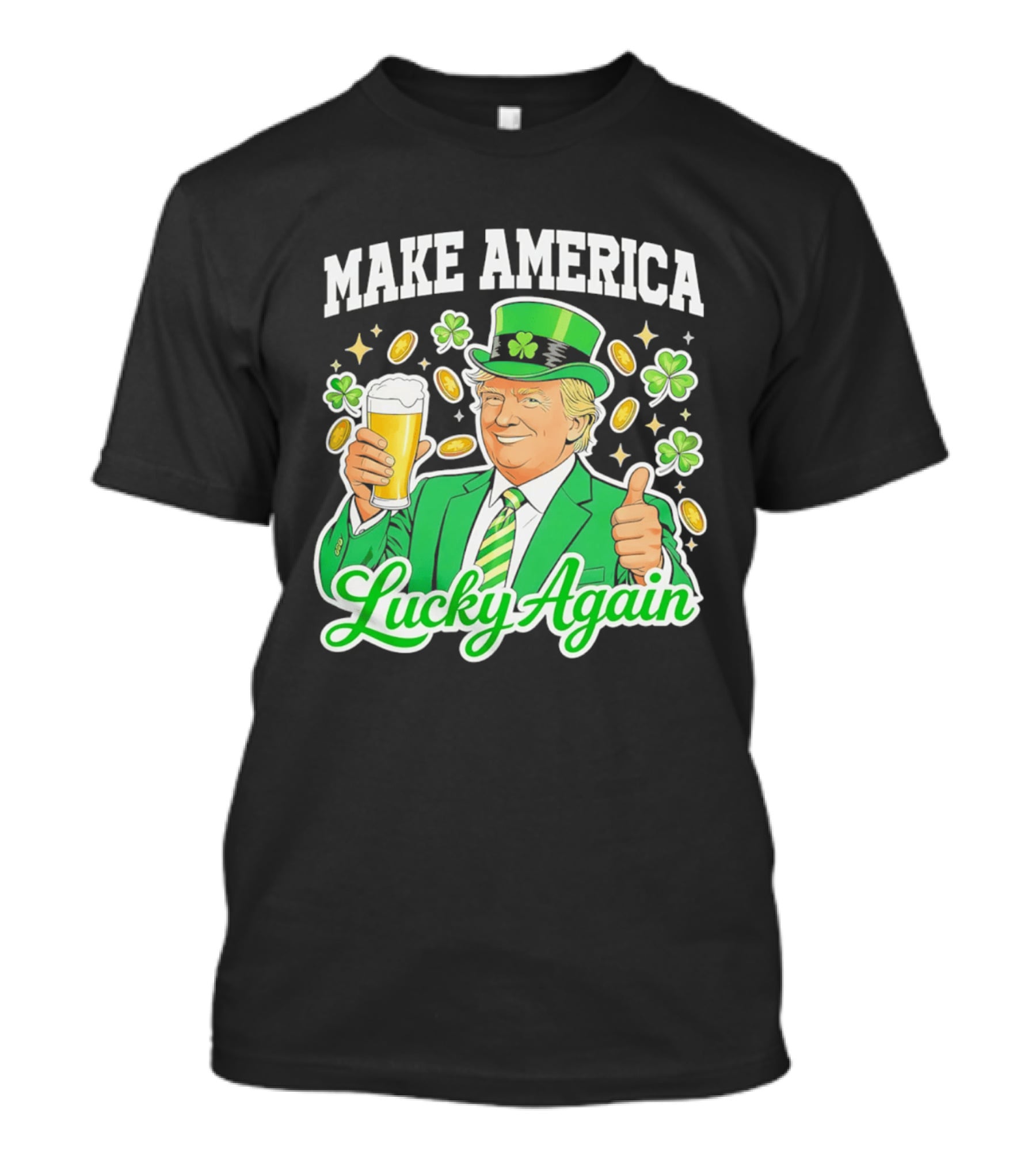 Make America Lucky Again Beer St Patrick's Day T-Shirt
