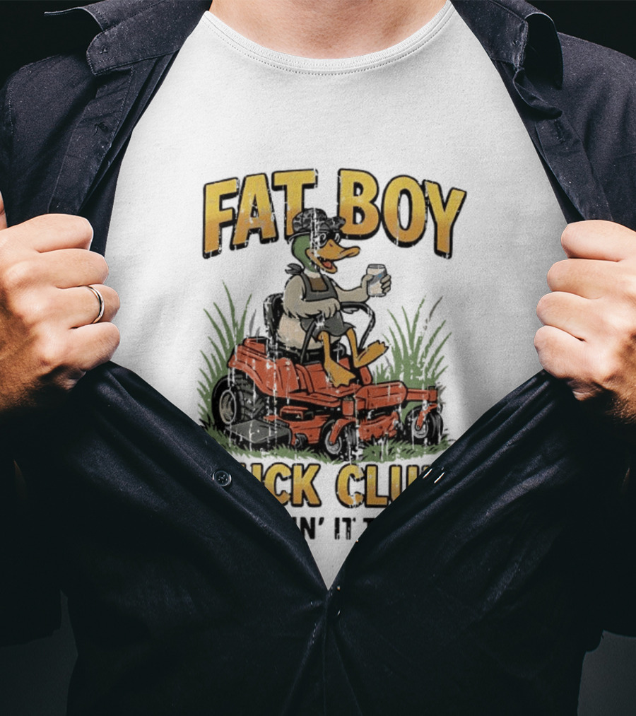 Fat Boy Duck Club Keepin' It Trim Ducks Riding Lawn Mowers T-Shirt