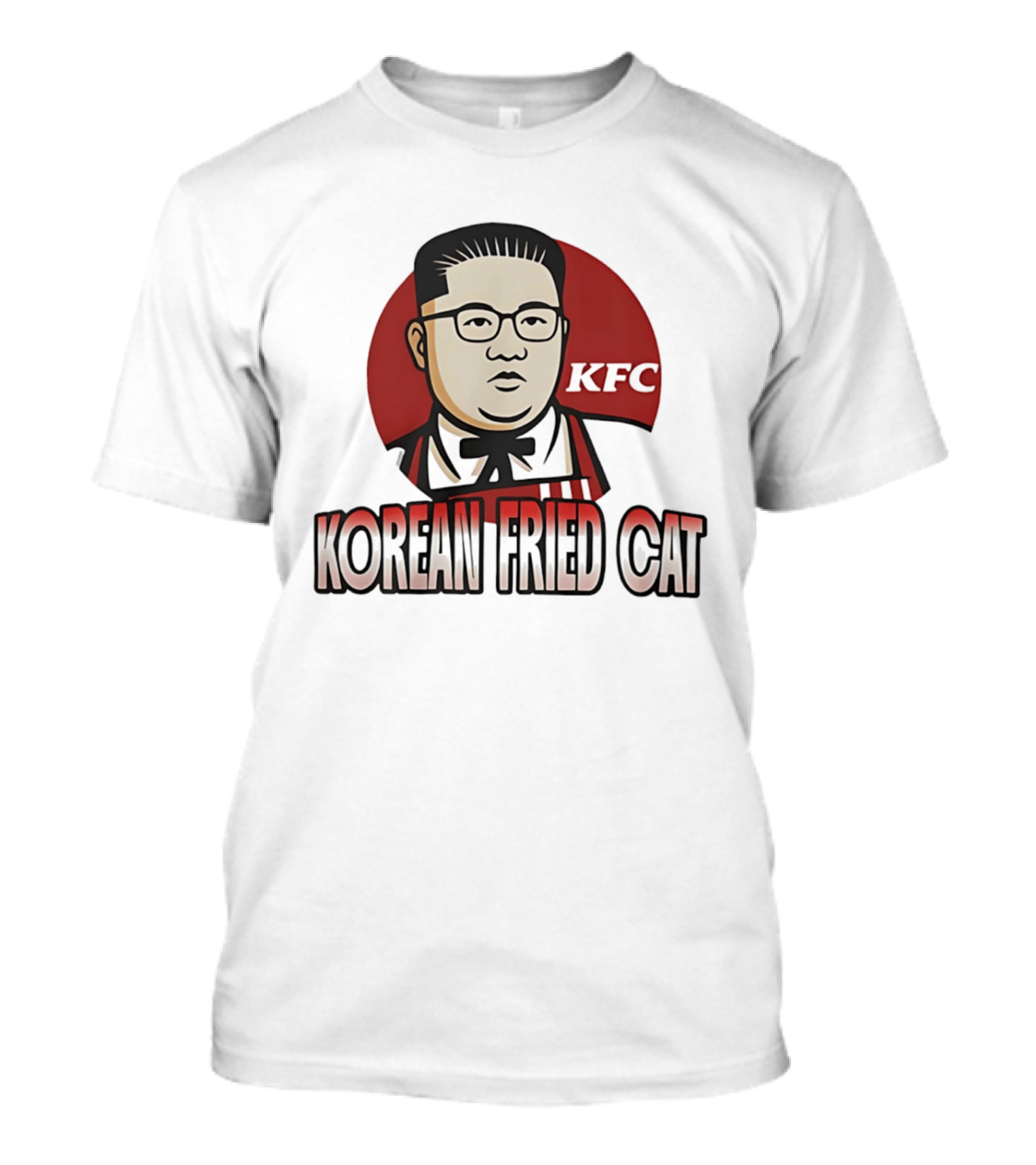 Korean Fried Cat KFC Kim Jong Un T-Shirt