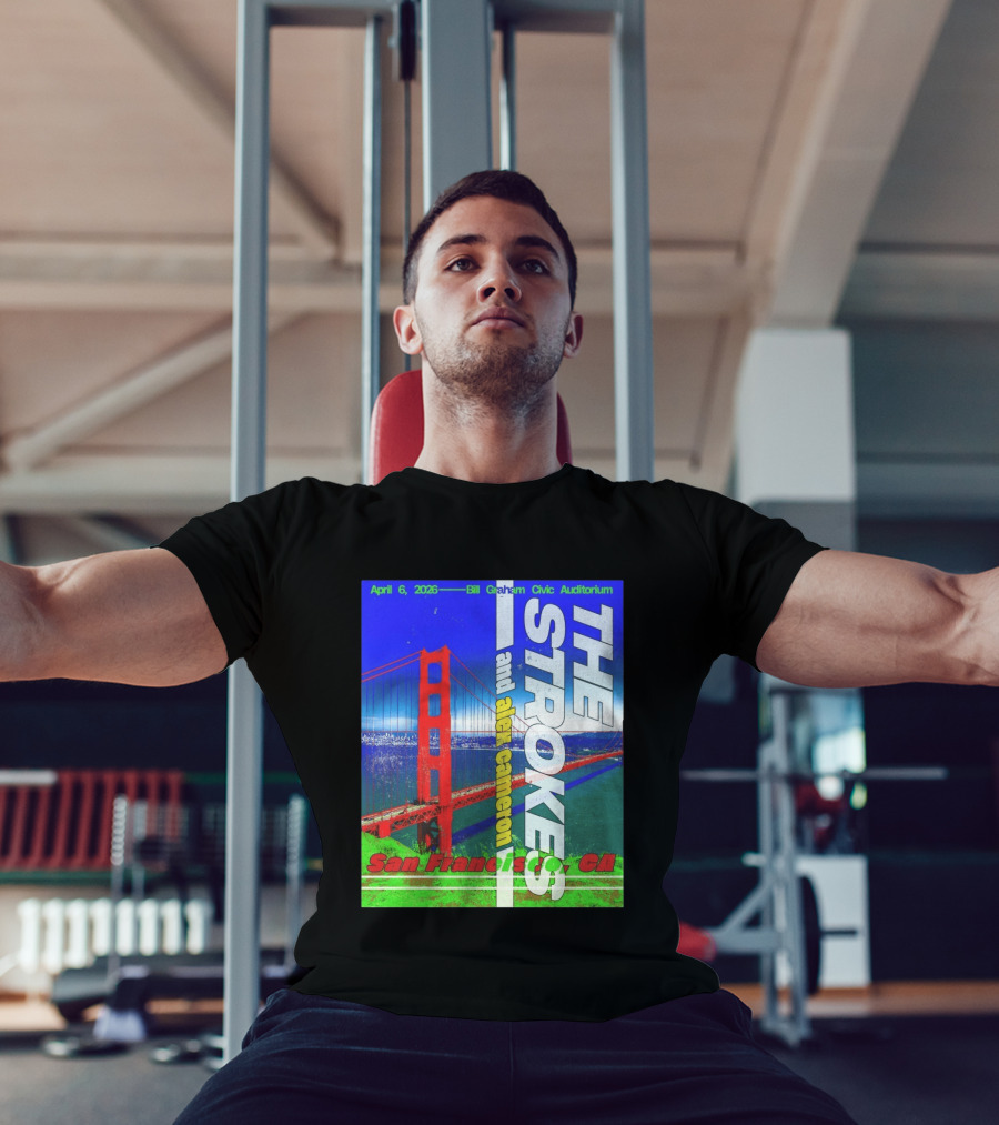 The Strokes And Alex Cameron San Francisco CA 2026 Bill Graham Civic Auditorium April 6 T-Shirt