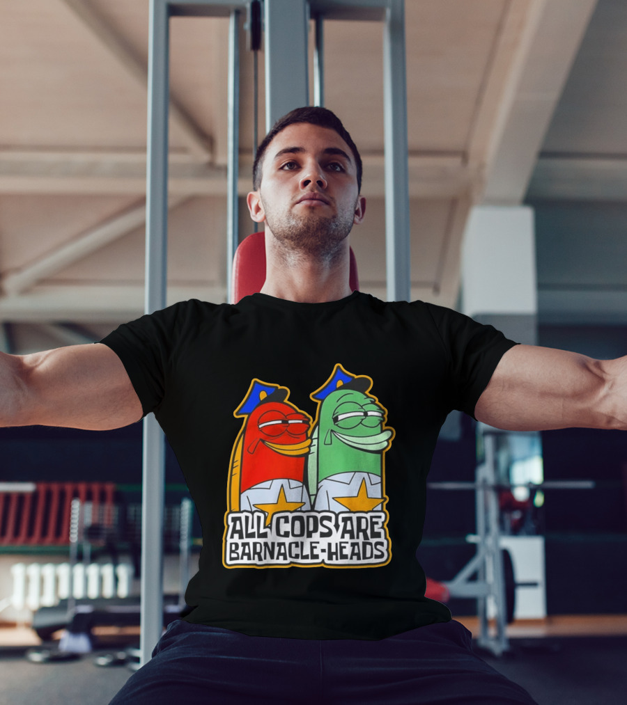 All Cops Are Barnacle Heads Funny Cartoon Fish T-Shirt