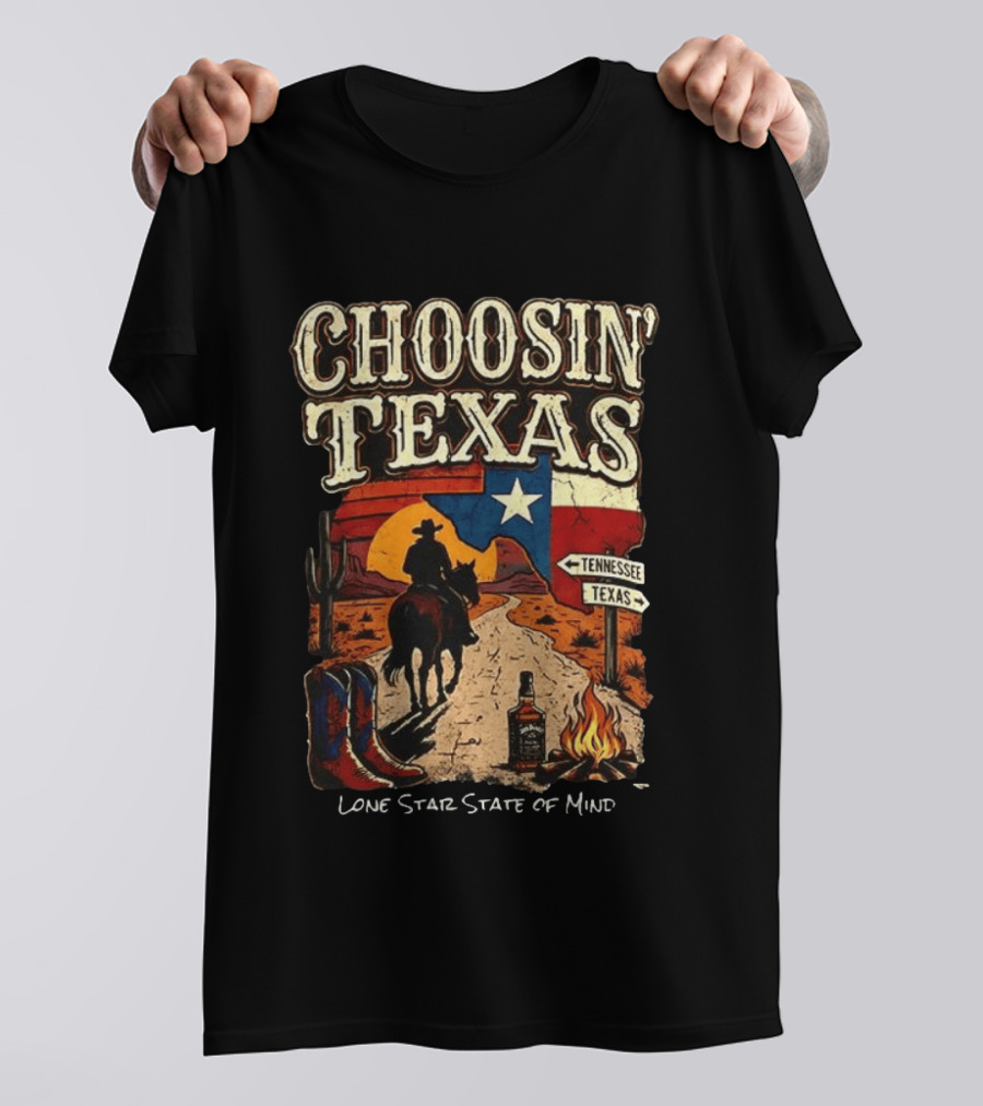 Choosin' Texas Lone Star State Of Mind Cowboy Horseback Riding Tennessee Texas Signs T-Shirt