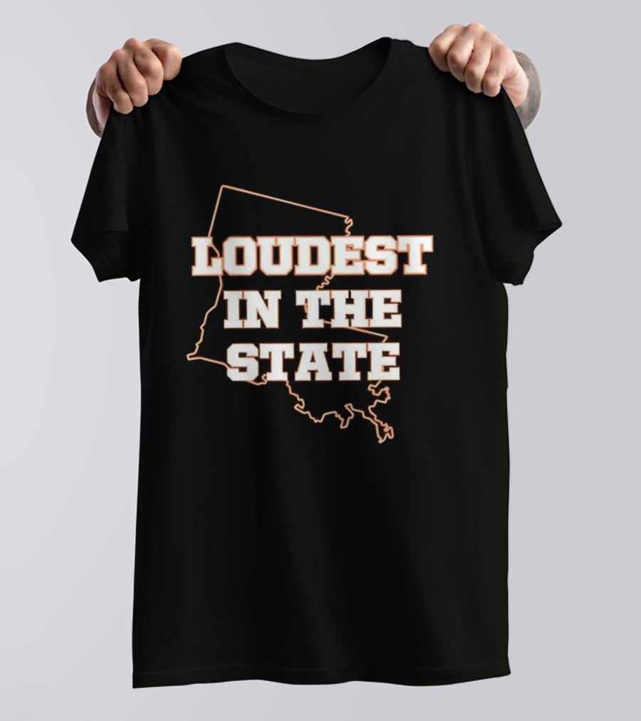 Loudest In The State Louisiana T-Shirt