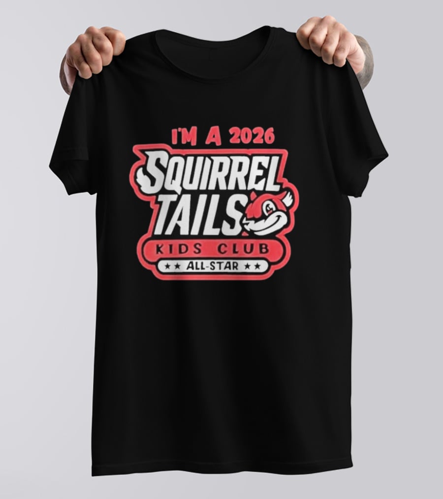 I'm A 2026 Squirrel Tails Kids Club All Star T-Shirt