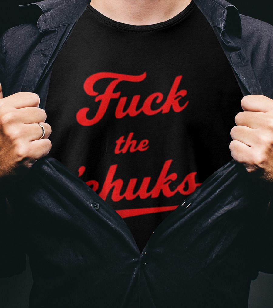 Fuck The Chucks Bold Red Script T-Shirt
