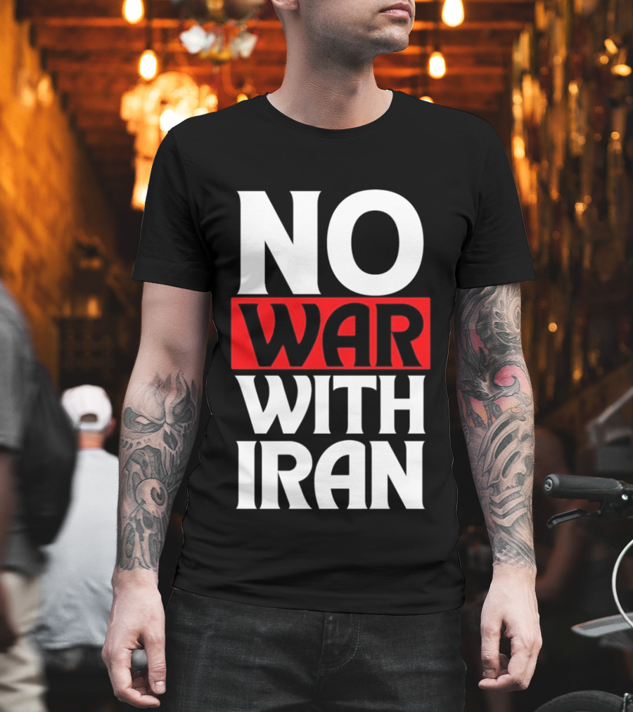 No War With Iran Peaceful Protest Message T-Shirt