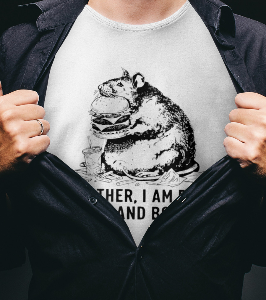 Obese Rat Eating Junk Food Mother I Am But Skin And Bones T-Shirt