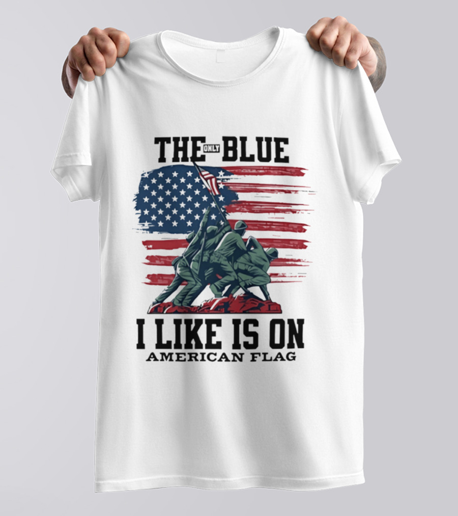 The Only Blue I Like Is On American Flag Iwo Jima Marines T-Shirt