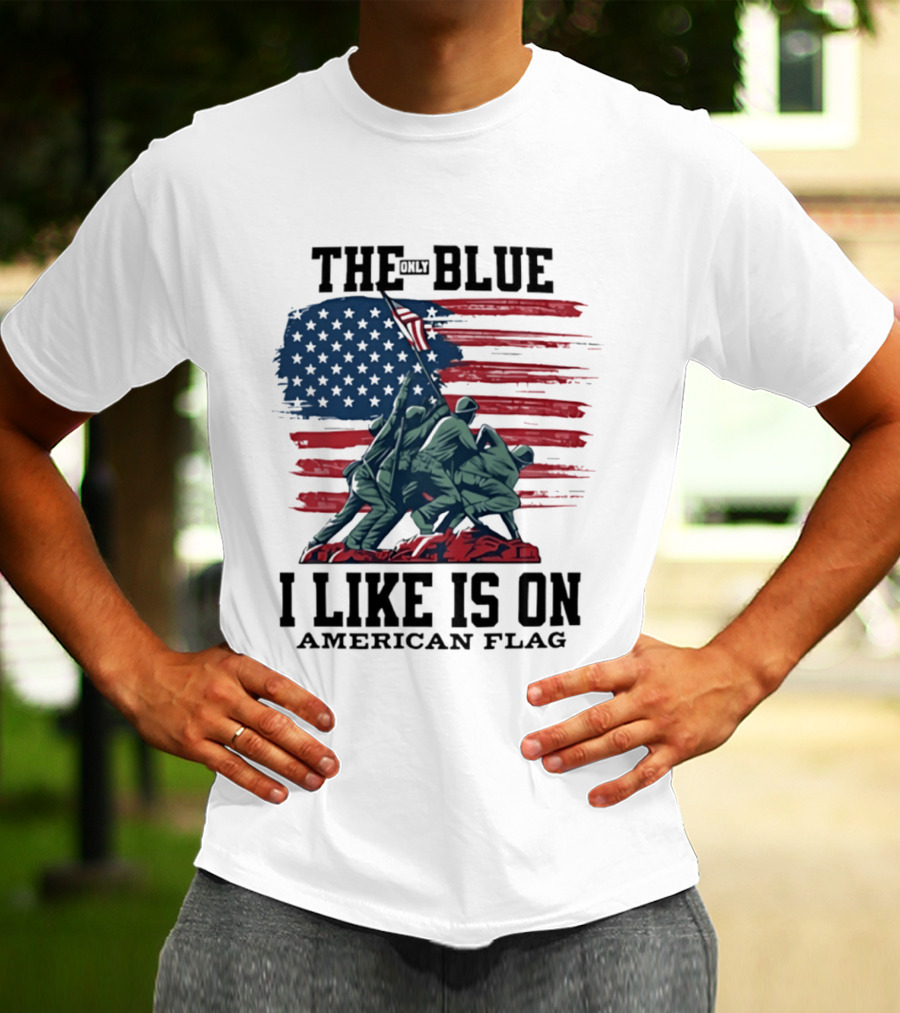 The Only Blue I Like Is On American Flag Iwo Jima Marines T-Shirt