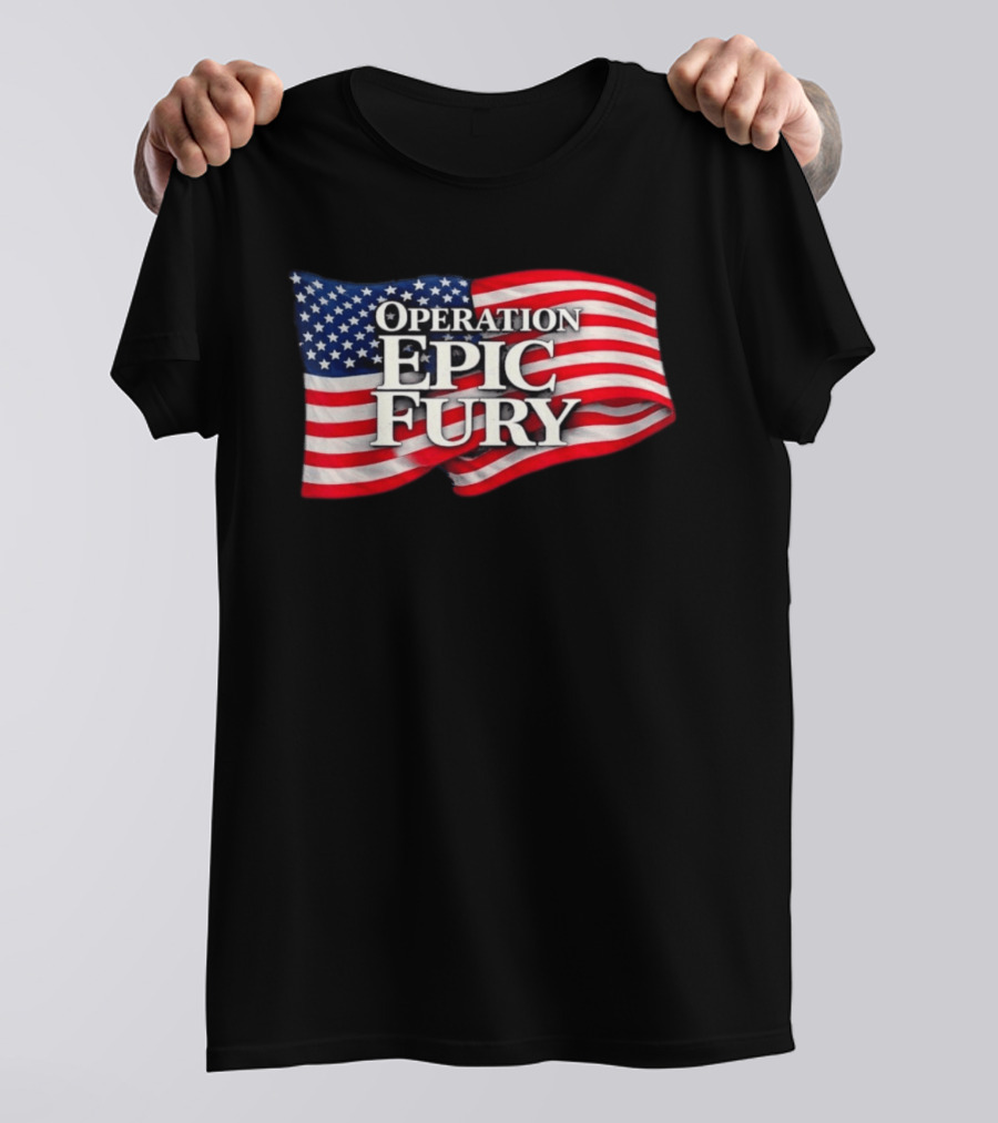 Operation Epic Fury USA Flag Military Patriotic Army Tactical T-Shirt