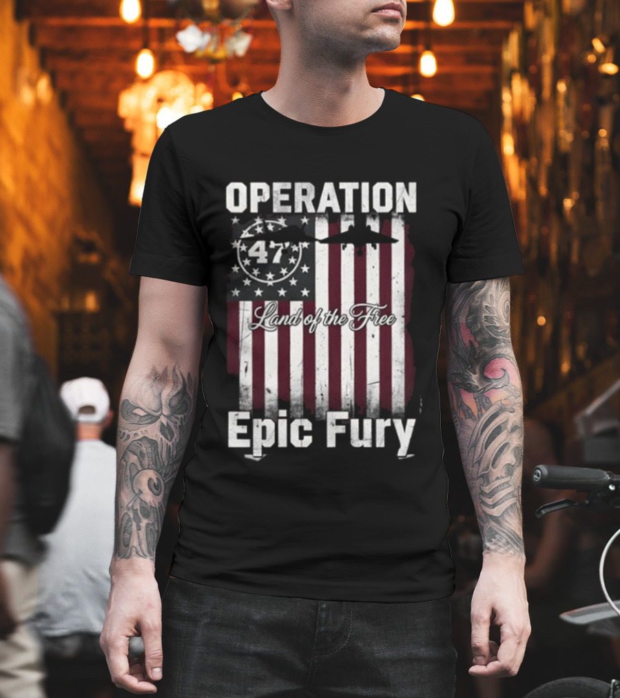 Operation Epic Fury 47 Stars And Stripes T-Shirt
