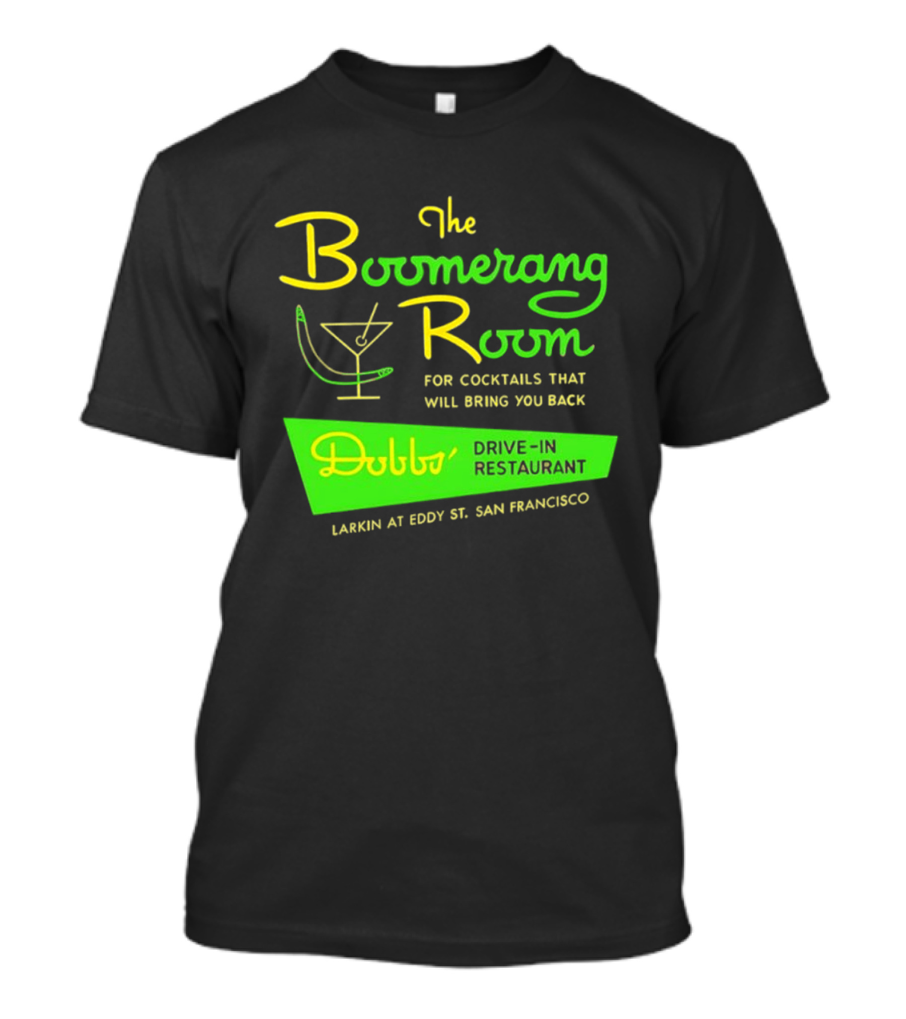 The Boomerang Room Dobbs Drive In Cocktails At Larkin And Eddy San Francisco T-Shirt
