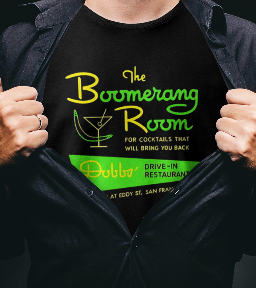 The Boomerang Room Dobbs Drive In Cocktails At Larkin And Eddy San Francisco T-Shirt