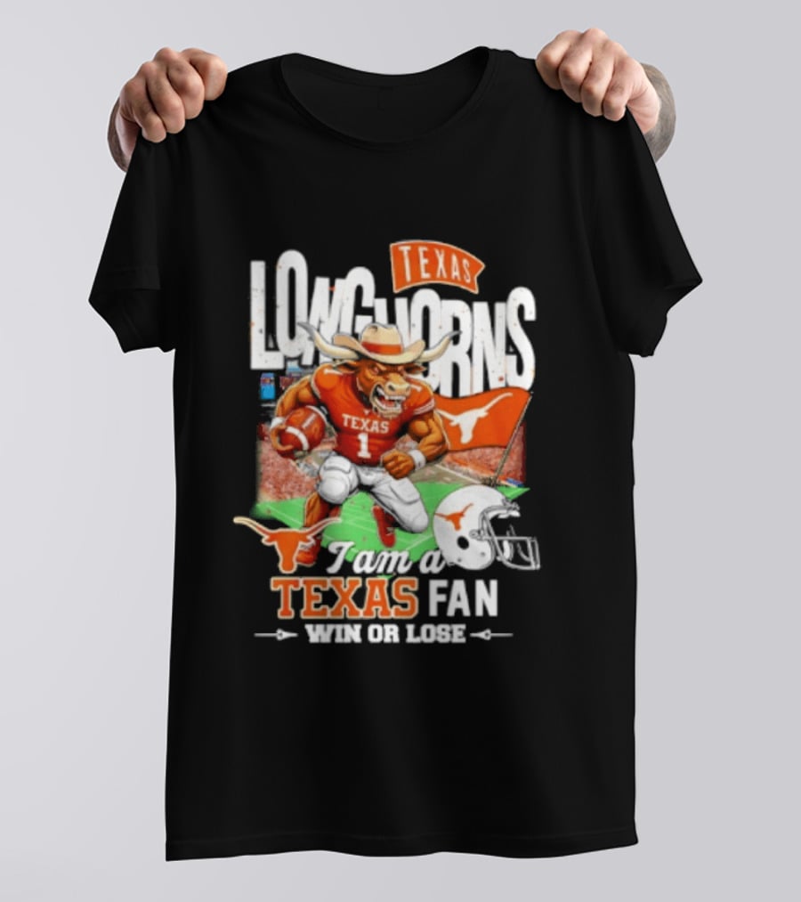 Texas Longhorns Fan I Am Texas Win Or Lose T-Shirt