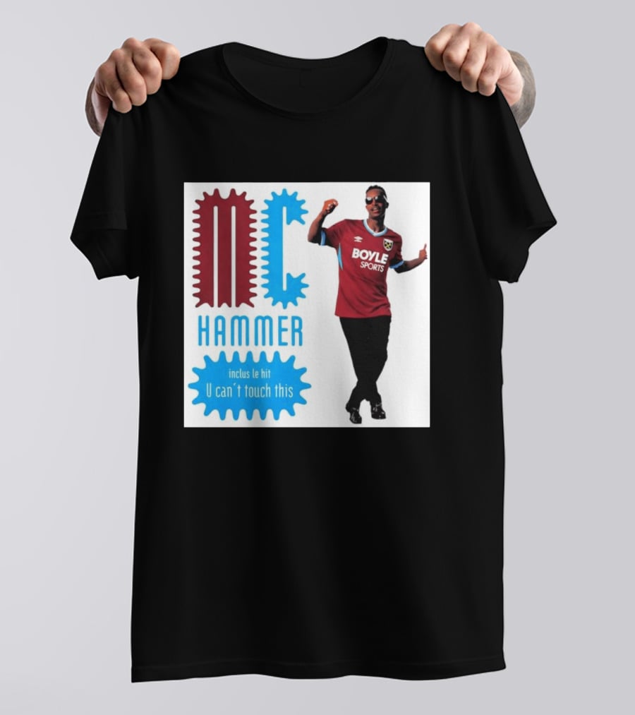 West Ham FC BoyleSports MC Hammer U Can't Touch This T-Shirt