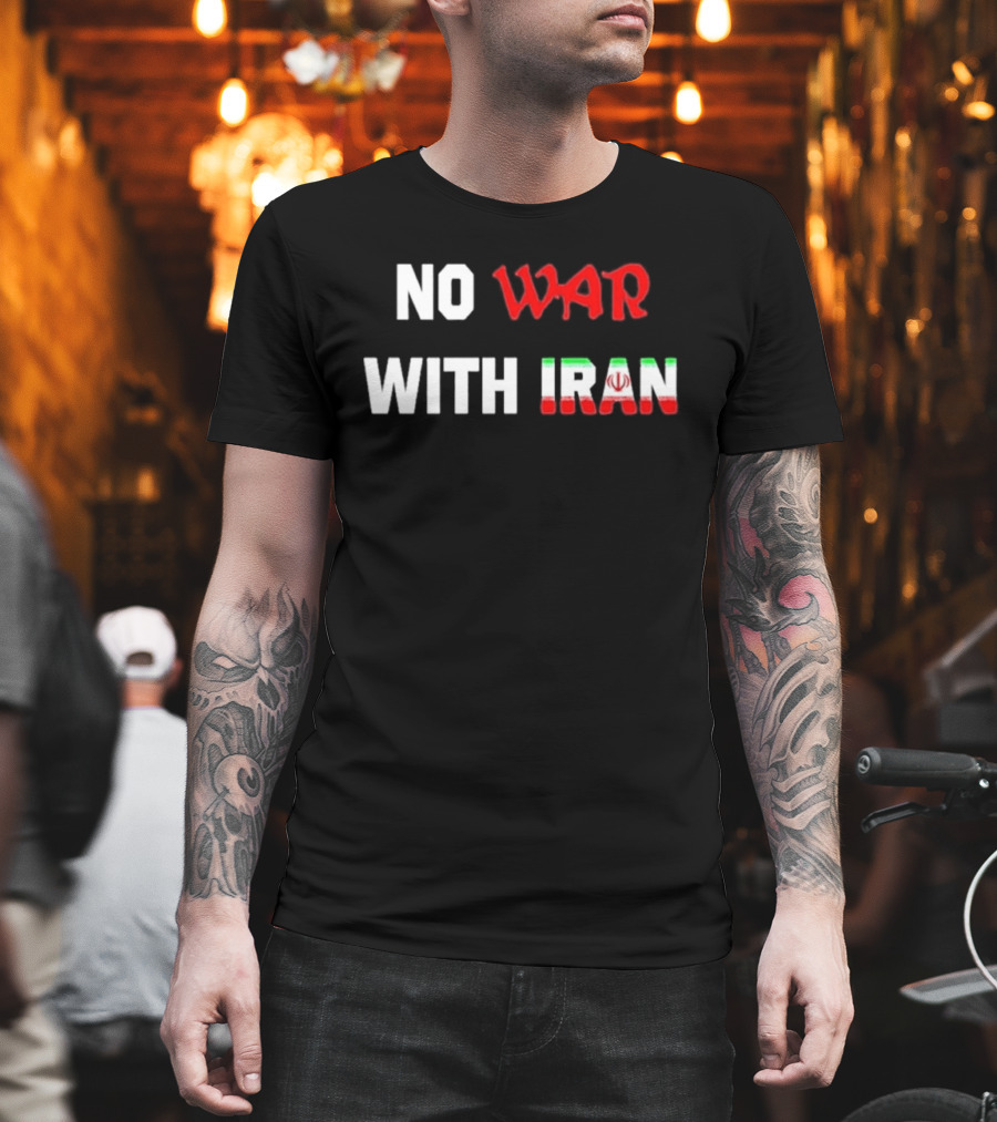 No War With Iran 2026 Tricolor Peace Message T-Shirt