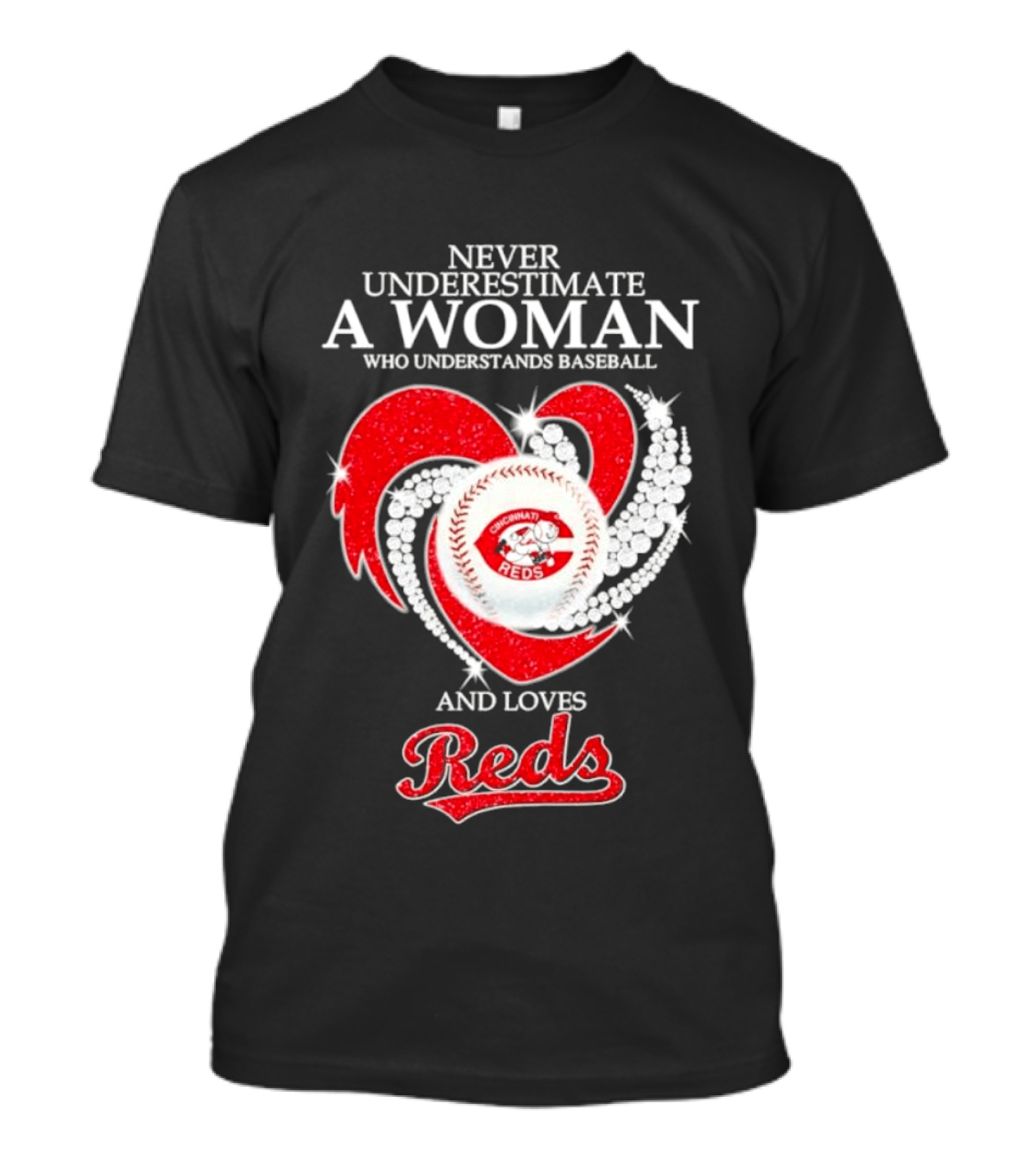 Never Underestimate A Woman Who Understands Baseball And Loves Cincinnati Reds Diamond Heart T-Shirt
