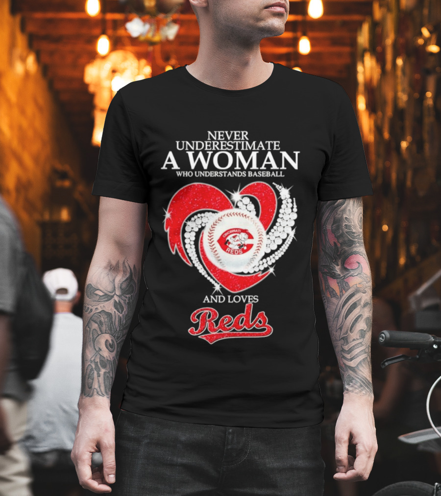 Never Underestimate A Woman Who Understands Baseball And Loves Cincinnati Reds Diamond Heart T-Shirt