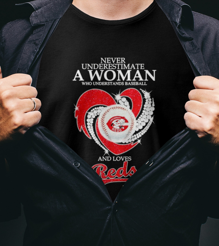 Never Underestimate A Woman Who Understands Baseball And Loves Cincinnati Reds Diamond Heart T-Shirt