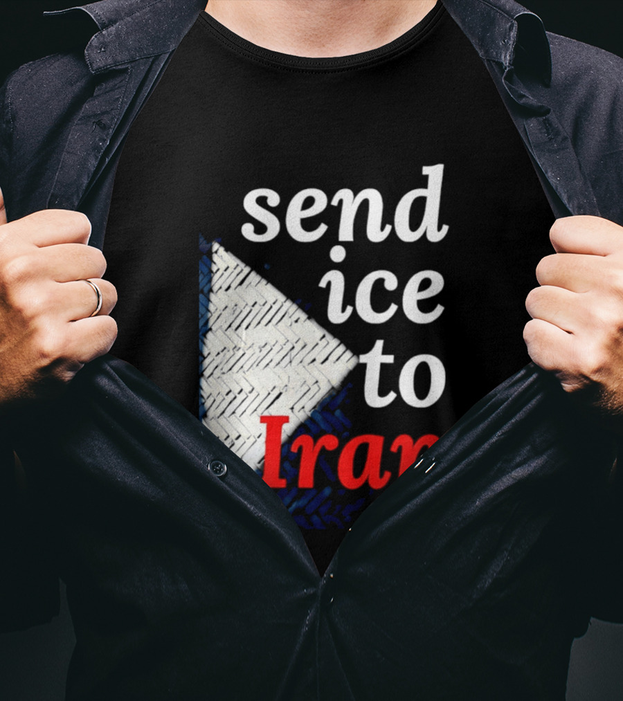 Send Ice To Iran Environmental Message T-Shirt