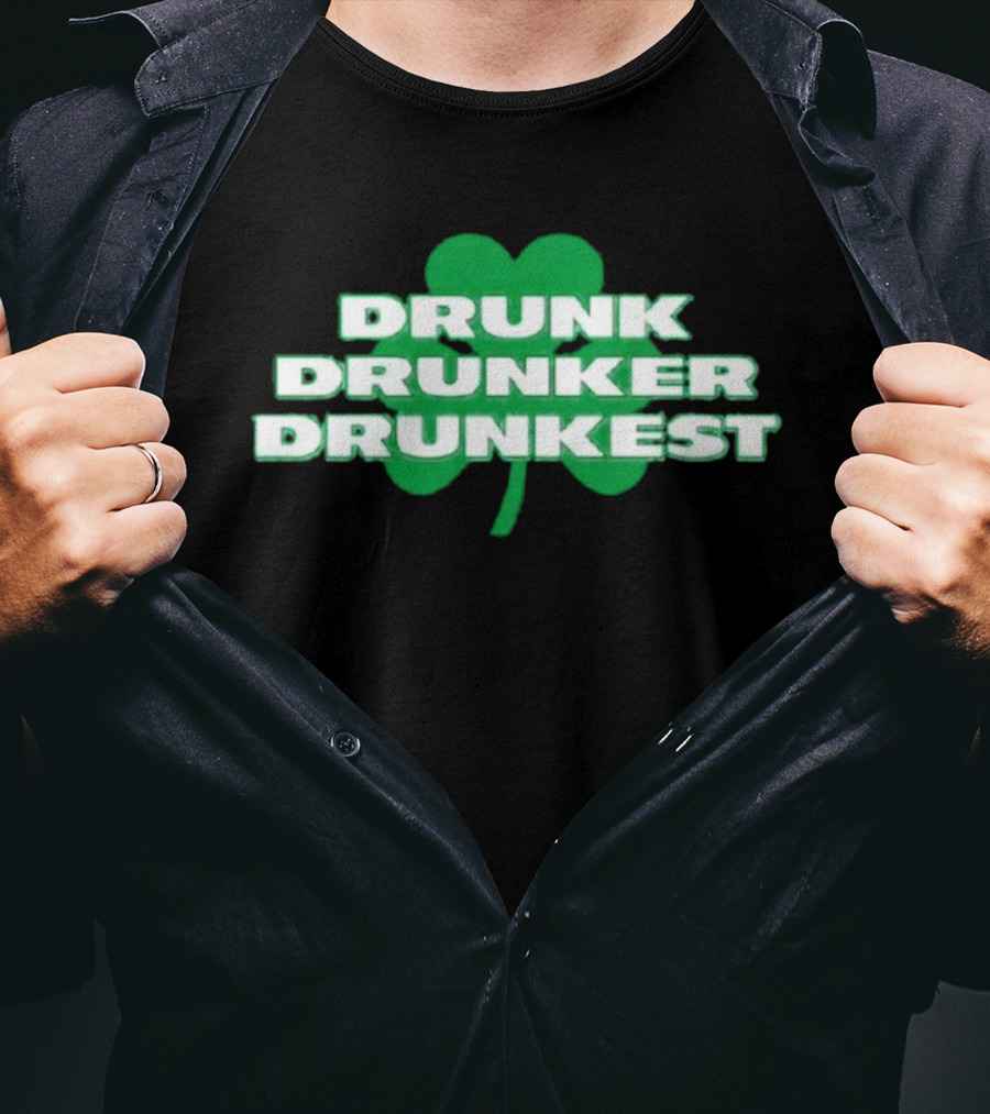 Shamrock Drunk Drunker Drunkest St Patrick's Day 2026 Fun Celebration T-Shirt