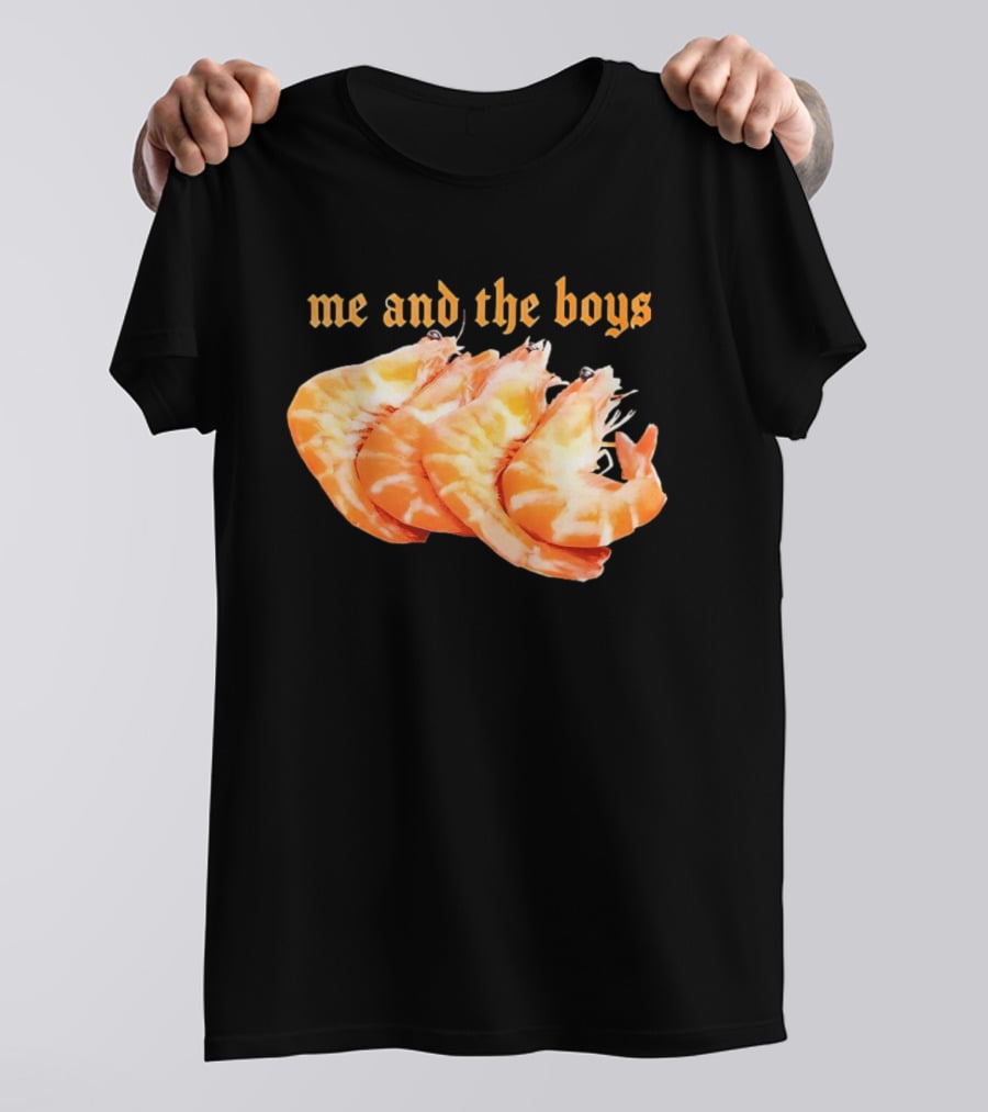 Shrimp Me And The Boys Funny Seafood Humor T-Shirt