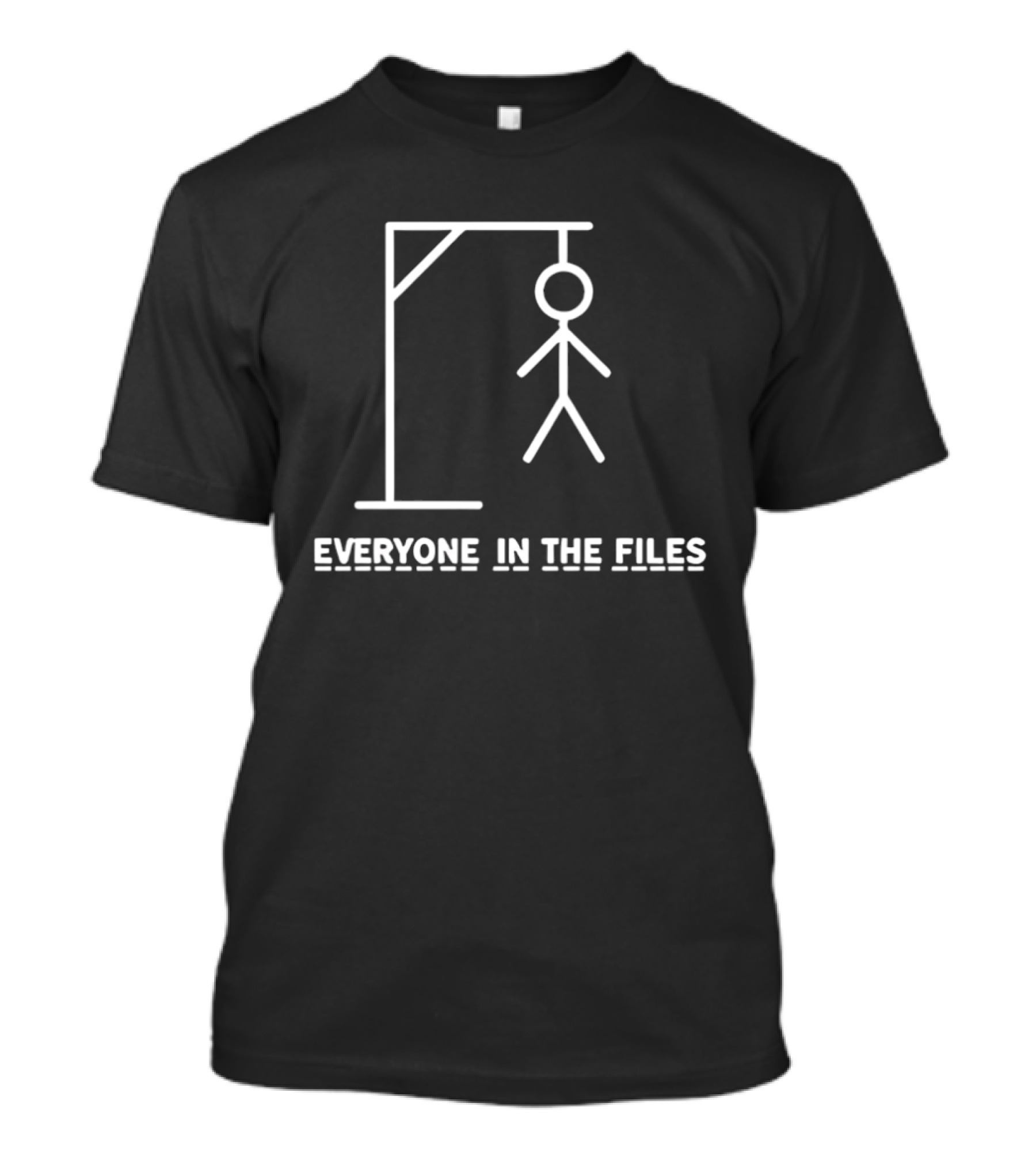 Everyone In The Files Hangman Stick Figure T-Shirt