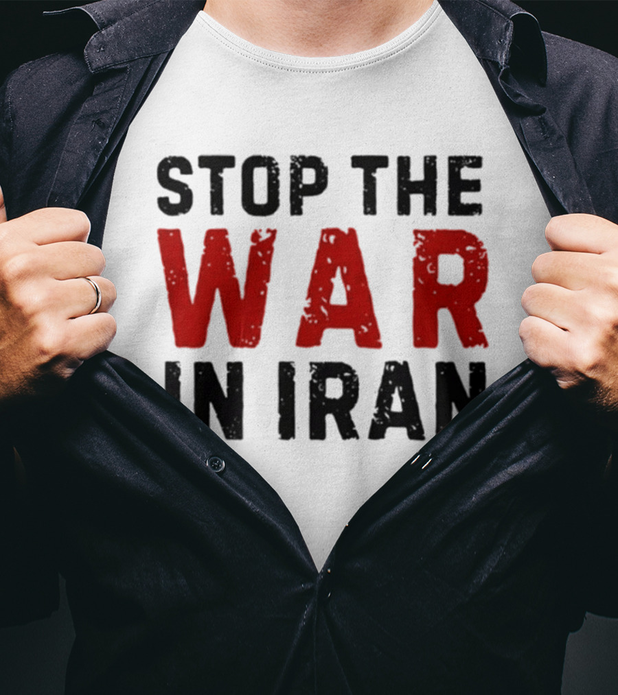Stop The War In Iran Protest Movement T-Shirt