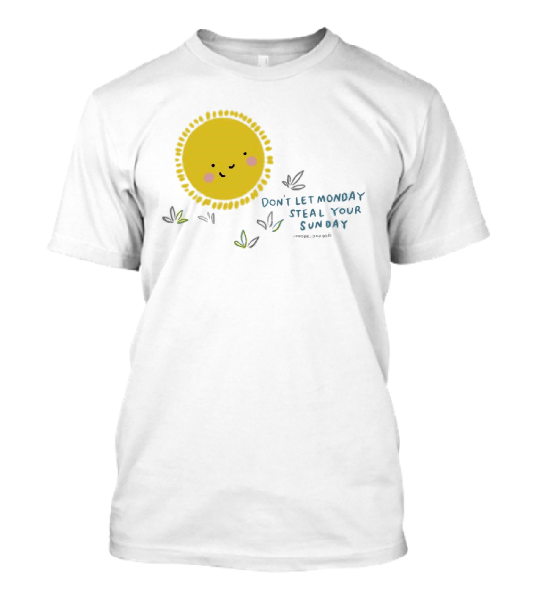 Wonder Doodles Sun Face Don't Let Monday Steal Your Sunday T-Shirt