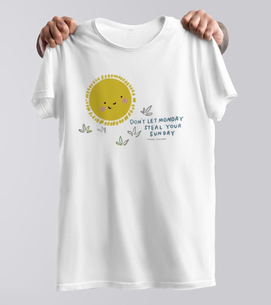 Wonder Doodles Sun Face Don't Let Monday Steal Your Sunday T-Shirt