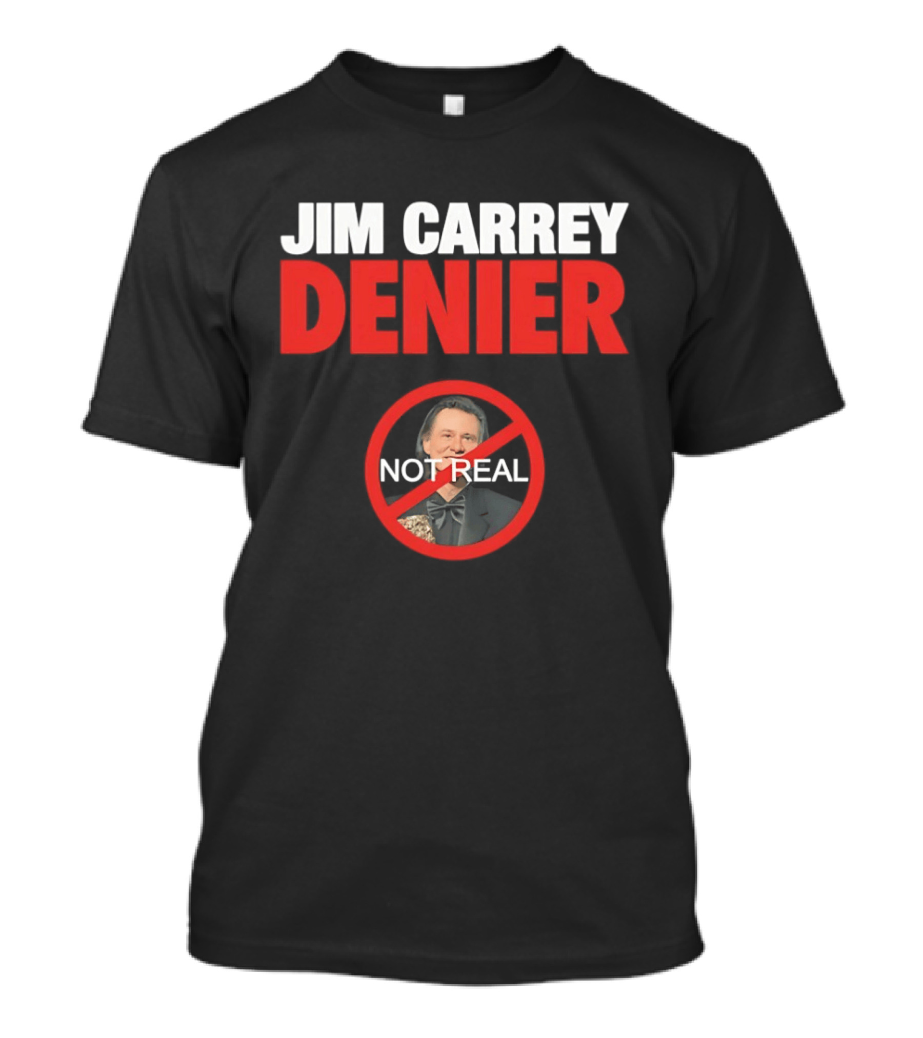 Jim Carrey Denier Not Real Image Circular Crossed Out T-Shirt