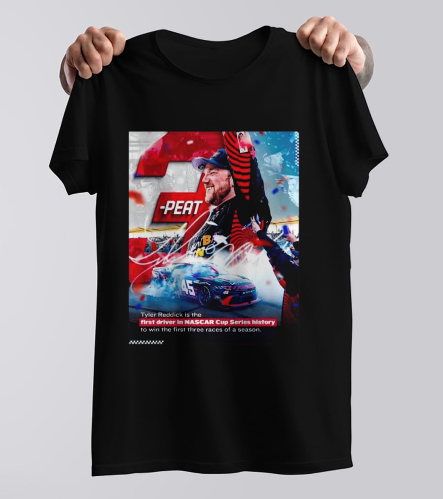 Tyler Reddick 3 Peat First Driver NASCAR Cup Series History First Three Races T-Shirt